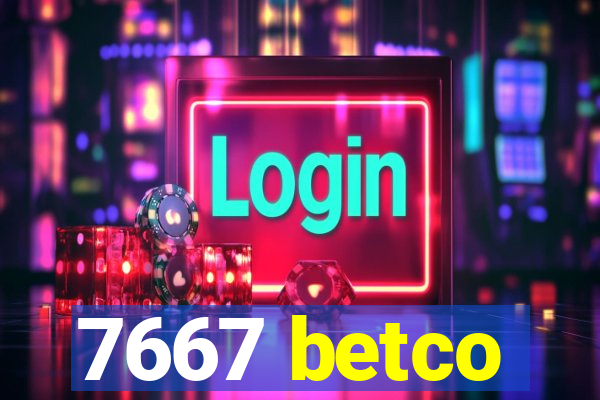 7667 betco